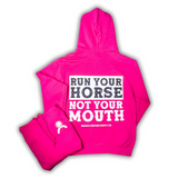 Run Your Horse Not Your Mouth Hoodie- Pink