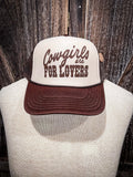 Cowgirls are for Lovers Trucker Cap - Apparel - Bronco Western Supply Co. - Bronco Western Supply Co.