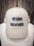 Hold My Horses Trucker Cap - Apparel - Bronco Western Supply Co. - Bronco Western Supply Co.